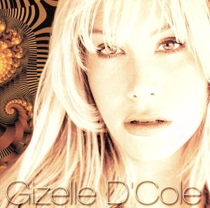 【輸入盤】Gizelle D'cole