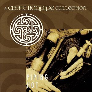 【輸入盤】Piping Hot: Celtic Bagpipe Collection