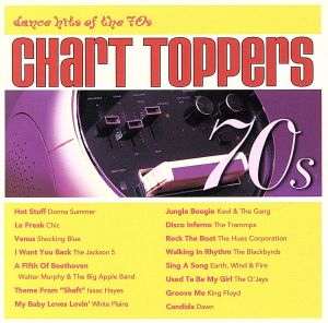 【輸入盤】Chart Toppers: Dance Hits of 70's