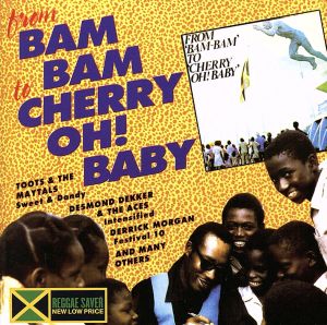 【輸入盤】From Bam Bam to Cherry Oh Baby