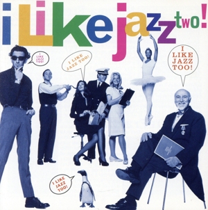 【輸入盤】I Like Jazz 2