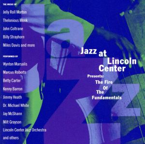 【輸入盤】Jazz At Lincoln Center Presents: The Fire Of The Fundamentals