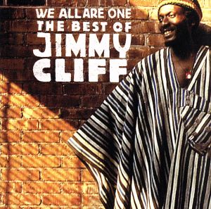【輸入盤】We All Are One:The Best of Jimmy Cliff