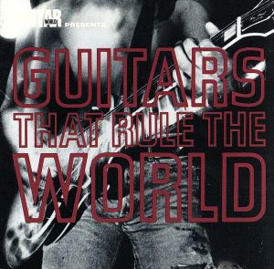 【輸入盤】Guitars That Rule The World