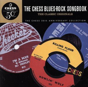 【輸入盤】Chess Blues-Rock Songbook (50th Anniv Coll)