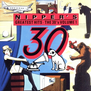 【輸入盤】Nipper's Greatest Hits: the 30's Vol.1