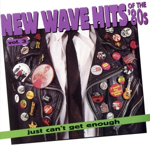 【輸入盤】New Wave Dance Hits: Just Can't Get Enough, Vol. 3