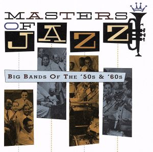 【輸入盤】Masters Of Jazz, Vol. 4: Big Bands Of The '50s & '60s