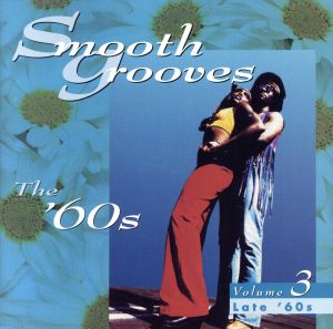 【輸入盤】Smooth Grooves: The '60s, Vol. 3 (Late '60s)