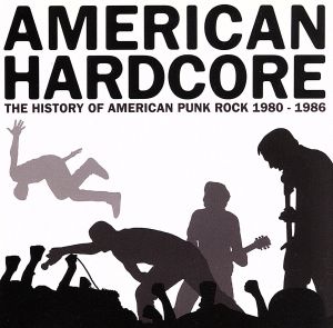 【輸入盤】American Hardcore: History of American Punk Rock