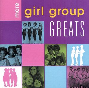 【輸入盤】More Girl Group Greats