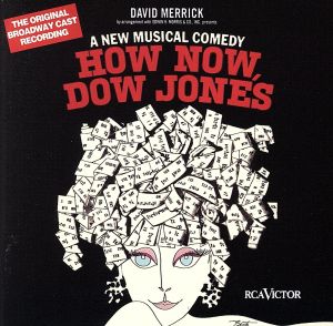 【輸入盤】How Now, Dow Jones (1967 Original Broadway Cast)