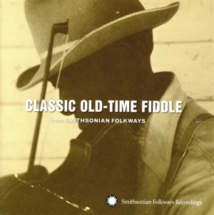 【輸入盤】Classic Old-Time Fiddle From Smithsonian