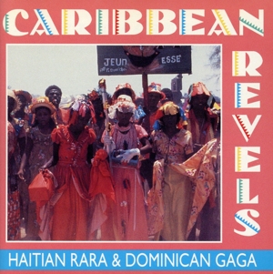 【輸入盤】Caribbean Revels: Rara & Gaga