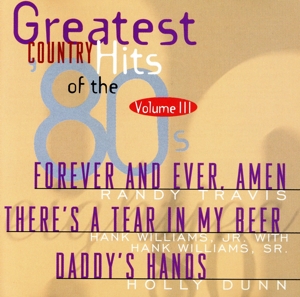 【輸入盤】Greatest Country Hits Of The 80's Vol. 3