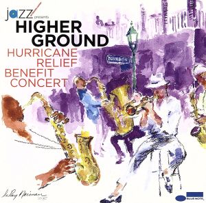 【輸入盤】Higher Ground Hurricane Benefit Relief Concert