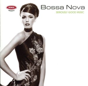 【輸入盤】Seriously Good Music: Bossanova