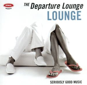 【輸入盤】Departure Lounge: Lounge