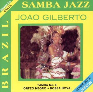 【輸入盤】Joao Gilberto, Brazil Samba Jazz, Maana De Carnaval - Garotta Do Ipanema (1) - Samba De Una Nota So