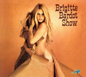 【輸入盤】Brigitte Bardot Show