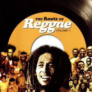 【輸入盤】Roots of Reggae Vol 1