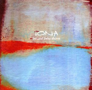 【輸入盤】Iona - Beyond These Shores