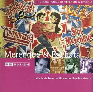 【輸入盤】Rough Guide to Merengue & Bachata