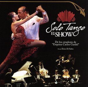 【輸入盤】Solo Tango: El Show