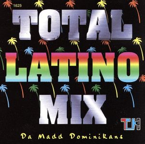 【輸入盤】Da Madd Dominicas: Total Latino Mix 1