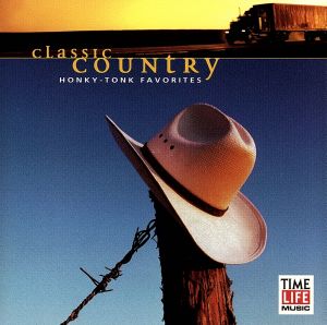 【輸入盤】Classic Country: Honky Tonk Favorites