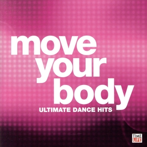 【輸入盤】Move Your Body: Ultimate Dance