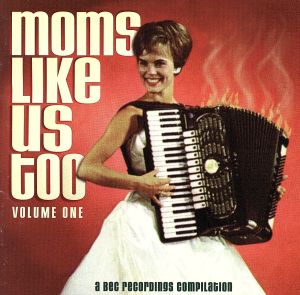 【輸入盤】Moms Like Us Too, Volume One