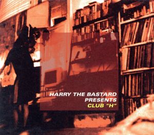 【輸入盤】Harry the Bastard Presents - Club H.