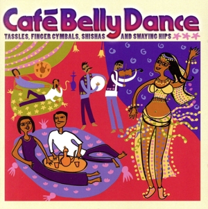 【輸入盤】CAFE BELLY DANCE