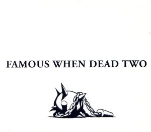 【輸入盤】Famous When Dead II