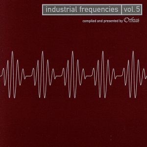 【輸入盤】Industrial Frequencies 5