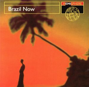 【輸入盤】Brazil Now