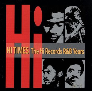 【輸入盤】Hi Times: The Hi Records R&B Years