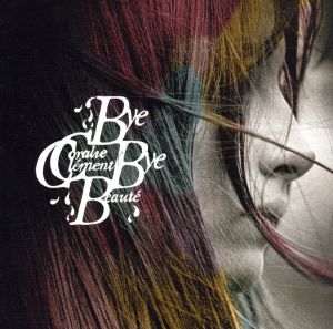 【輸入盤】Bye Bye Beaute