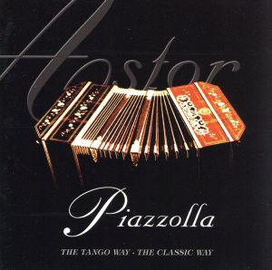 【輸入盤】Piazzolla: the Tango Way