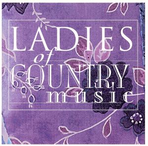 【輸入盤】Ladies of Country Music