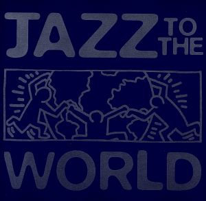 【輸入盤】Jazz to the World