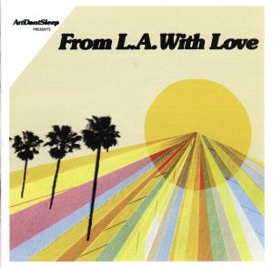 【輸入盤】From La With Love: Art Don't Sleep