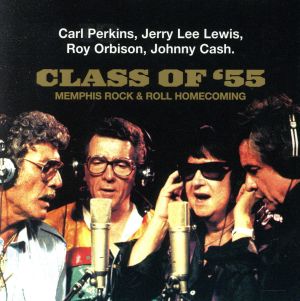 【輸入盤】Class of 55: Memphis Rock & Roll Homecoming