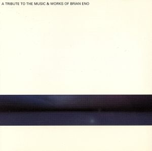 【輸入盤】A Tribute To The Music & Works Of Brian Eno