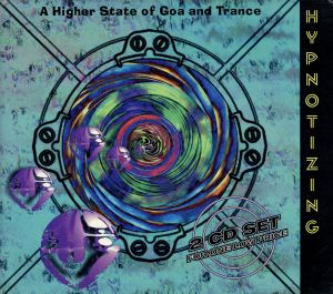 【輸入盤】Hypnotizing - A Higher State Of Goa And Trance