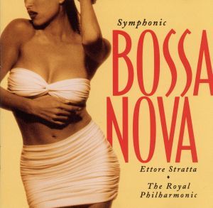 【輸入盤】Symphonic Bossa Nova