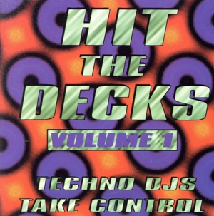 【輸入盤】Hit the Decks: Techno DJs Take Control, Vol. 1