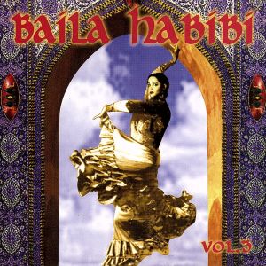 【輸入盤】Baila Habibi 3