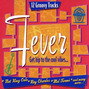 【輸入盤】Fever: Get Hip to the Cool Vib